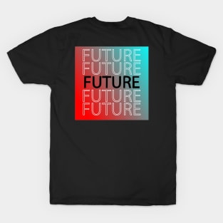 Future Text Illustration T-Shirt Design T-Shirt